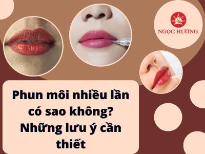 Phun môi nhiều lần có sao không? Những lưu ý cần thiết