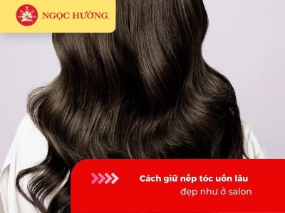 Cách giữ nếp tóc uốn lâu và đẹp như ở salon