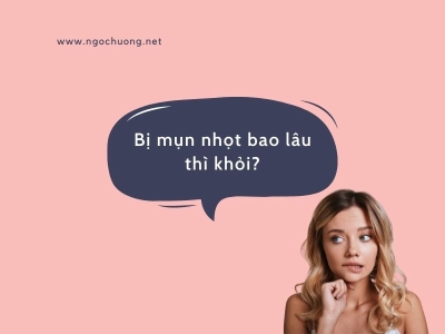 [Giải Đáp] Bị mụn nhọt bao lâu thì khỏi?