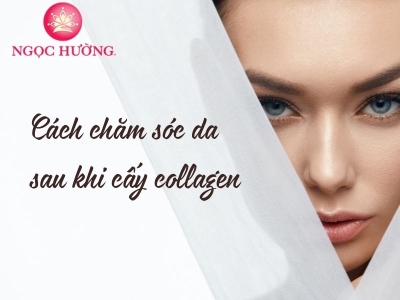 Cách Chăm Sóc Da Sau Khi Cấy Collagen Đúng Chuẩn Bạn Cân Biết