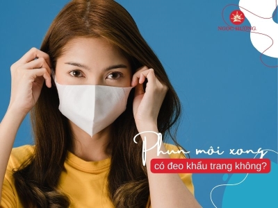 Phun môi xong có nên đeo khẩu trang không? Giải đáp từ chuyên gia