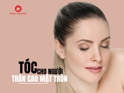 TOP 4 Kiểu tóc cho người trán cao mặt tròn phù hợp nhất