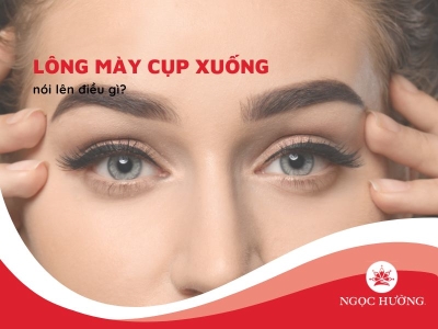 Tướng lông mày cụp xuống ở cả nam và nữ nói lên điều gì?