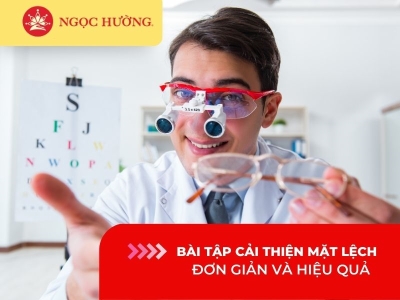 Gợi ý các bài tập cải thiện mặt lệch đơn giản và hiệu quả