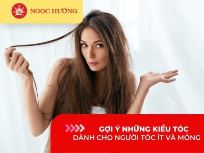 Gợi ý những kiểu tóc dành cho người tóc ít và mỏng