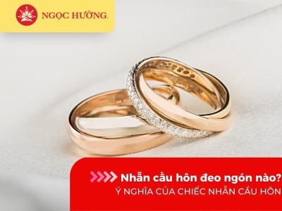 Nhẫn cầu hôn đeo ngón nào? Ý nghĩa của chiếc nhẫn cầu hôn