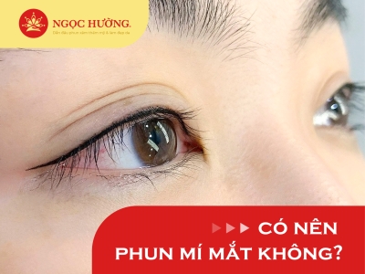 Có Nên Phun Xăm Mí Mắt Không? 10 lưu ý quan trọng cần biết