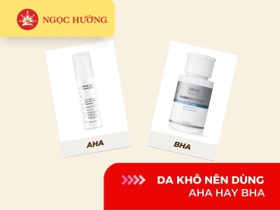 Da khô nên dùng AHA hay BHA? 4 điều cần biết khi sử dụng AHA và BHA