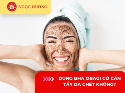 Dùng BHA Obagi có cần tẩy da chết không? 4 điều cần biết