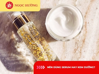 Nên dùng serum hay kem dưỡng để chăm sóc da Tốt nhất?