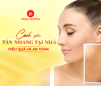 Cách xóa tàn nhang tại nhà hiệu quả và an toàn